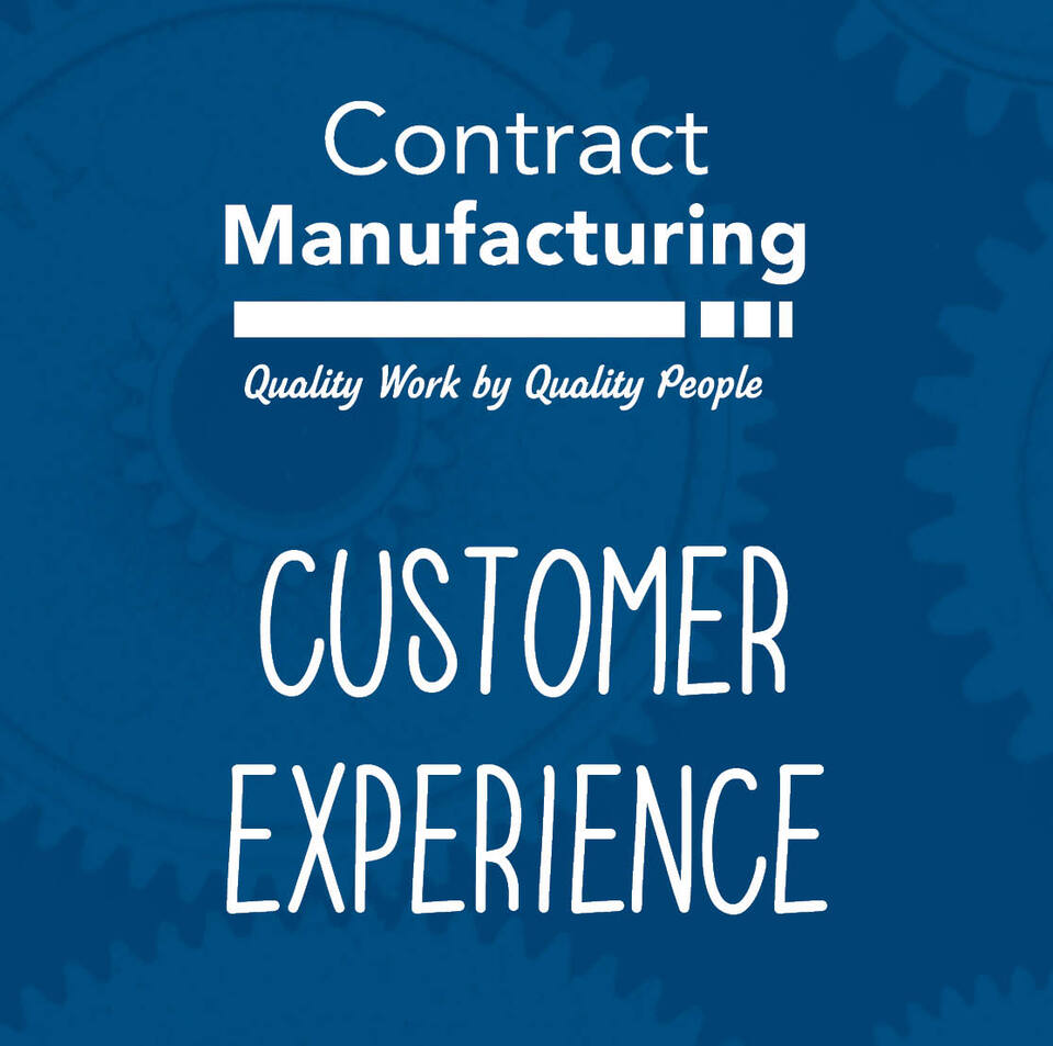 Blue background with words Contract Manufacturing quality work by quality people customer experience
